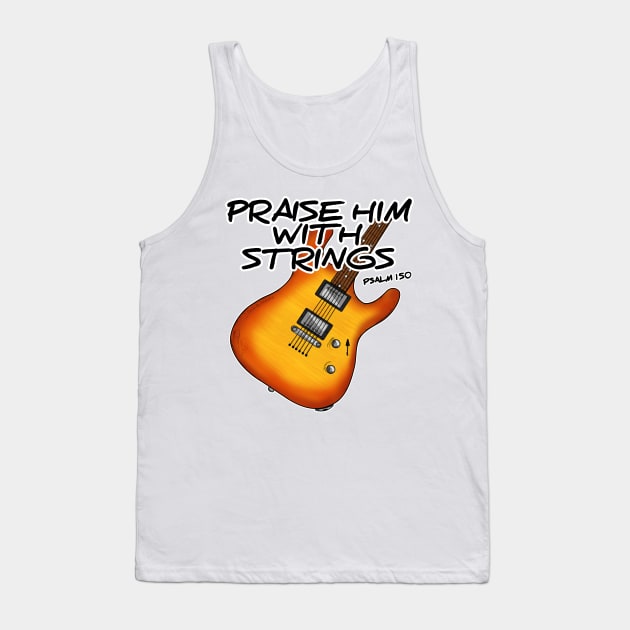 Worship Guitarist Church Guitar Praise Him With Strings Tank Top by doodlerob